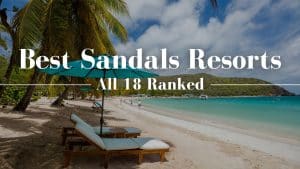 Are Sandals Resorts Couples Only: Complete Guide (2025)