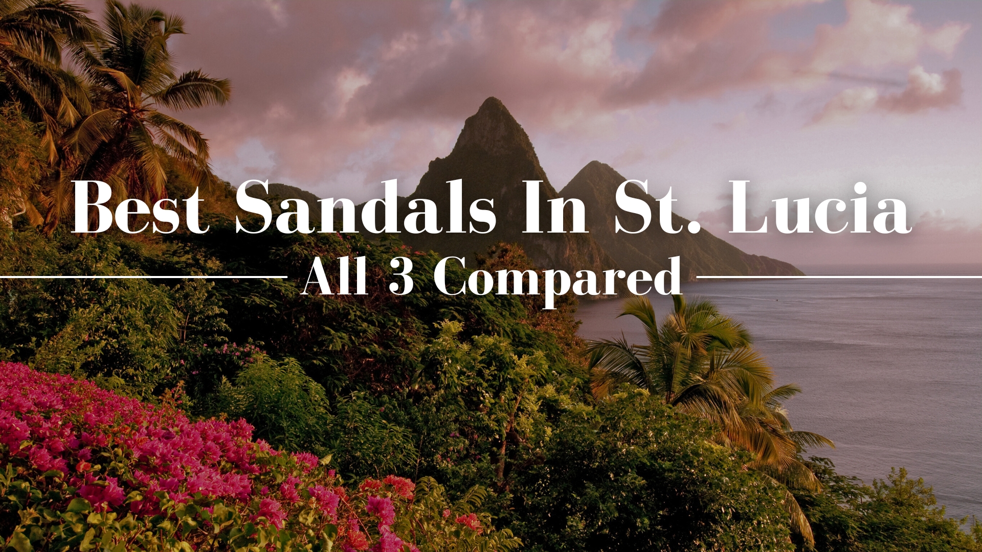 Best Sandals Resort In St Lucia
