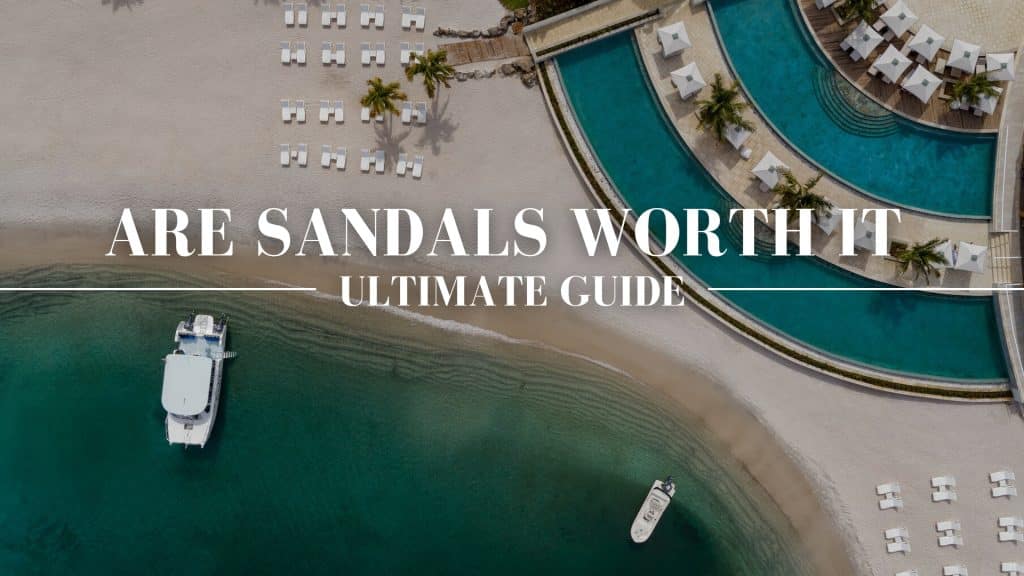 ARE SANDALS RESORTS WORTH IT