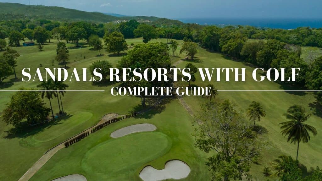 Best Sandals Resorts With Golf