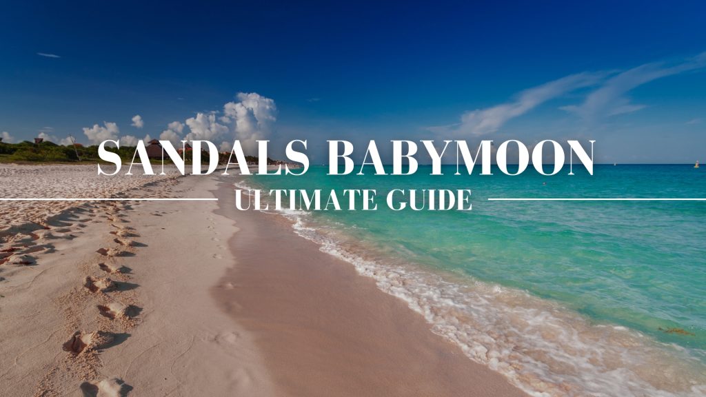 Sandals Babymoon Package