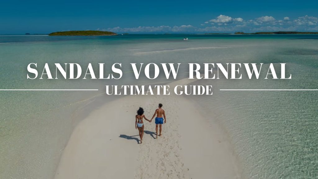 Sandals Vow Renewal