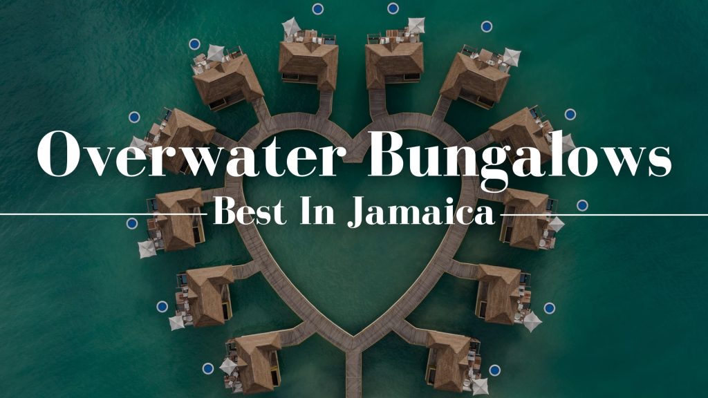 Jamaica Overwater Bungalows